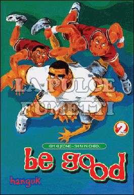 BE GOOD # 2