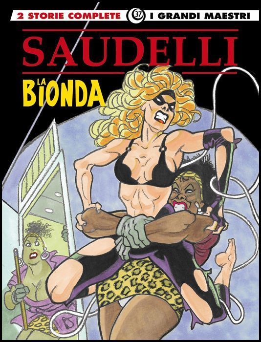 GLI ALBI DELLA COSMO # 44 - I GRANDI MAESTRI 37 - FRANCO SAUDELLI - LA BIONDA 4