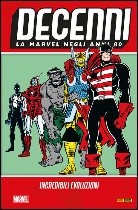DECENNI # 5 - LA MARVEL NEGLI ANNI 80: INCREDIBILI EVOLUZIONI