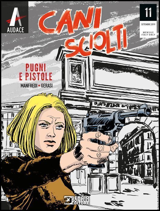 I PROTAGONISTI #    11 - CANI SCIOLTI 11: PUGNI E PISTOLE