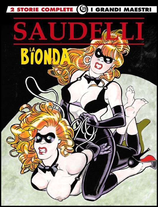 GLI ALBI DELLA COSMO # 46 - I GRANDI MAESTRI 39 - FRANCO SAUDELLI - LA BIONDA 6