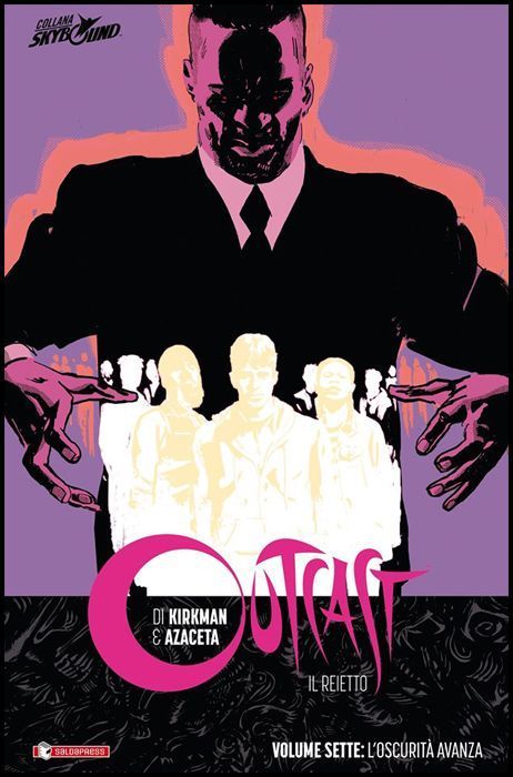 OUTCAST - IL REIETTO - VOLUME # 7: L'OSCURITÀ AVANZA