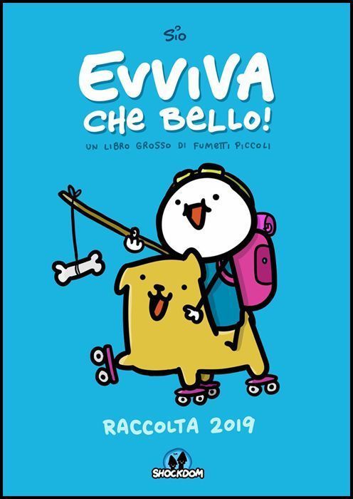EVVIVA CHE BELLO! - UN LIBRO GROSSO DI FUMETTI PICCOLI 2019