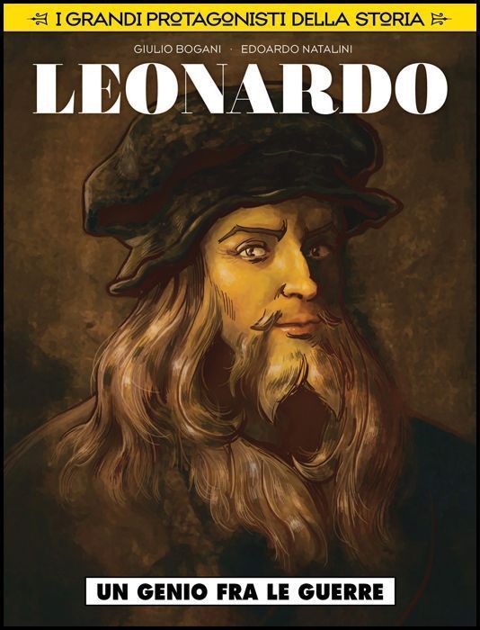 COSMO SERIE GIALLA # 85 - I GRANDI PROTAGONISTI DELLA STORIA 1 - LEONARDO: UN GENIO FRA LE GUERRE