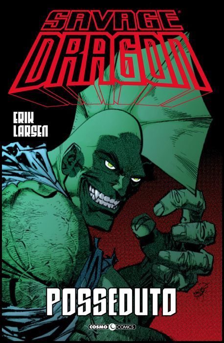 COSMO COMICS SAVAGE DRAGON - SAVAGE DRAGON # 4: POSSEDUTO