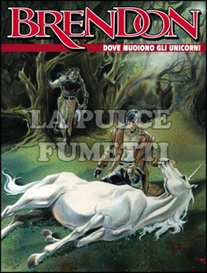 BRENDON #    53: DOVE MUOIONO GLI UNICORNI