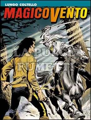 MAGICO VENTO # 6: LUNGO COLTELLO