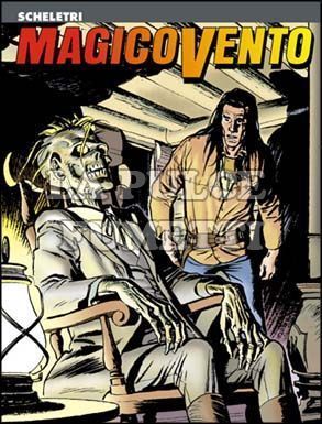 MAGICO VENTO # 10: SCHELETRI