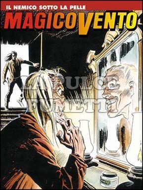 MAGICO VENTO # 25: IL NEMICO SOTTO LA PELLE