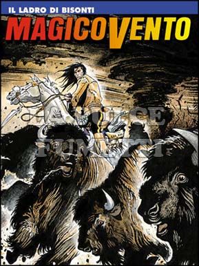 MAGICO VENTO # 33: IL LADRO DI BISONTI