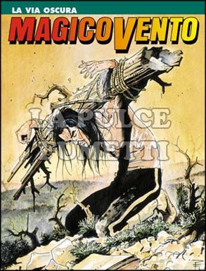 MAGICO VENTO # 37: LA VIA OSCURA