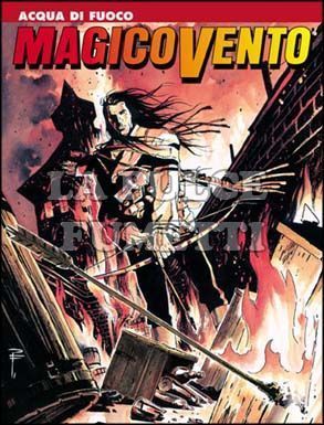 MAGICO VENTO # 42: ACQUA DI FUOCO