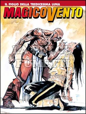 MAGICO VENTO # 53: IL FIGLIO DELLA TREDICESIMA LUNA