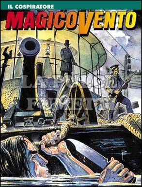 MAGICO VENTO # 58: IL COSPIRATORE