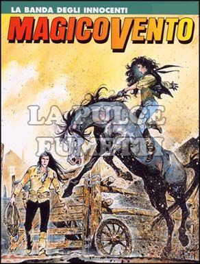 MAGICO VENTO # 63: LA BANDA DEGLI INNOCENTI