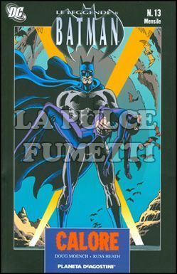 LEGGENDE DI BATMAN # 13: CALORE