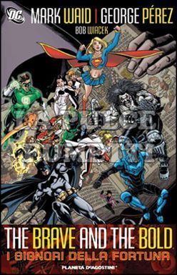 BRAVE AND THE BOLD #     1: I SIGNORI DELLA FORTUNA