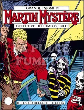 MARTIN MYSTERE ORIGINALE #    55: IL TESORO DELLE SETTE CITTA