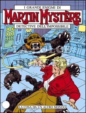 MARTIN MYSTERE ORIGINALE #    75: LA COSA DA UN ALTRO MONDO