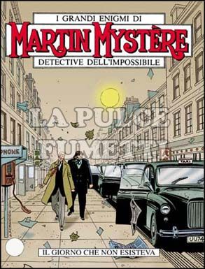 MARTIN MYSTERE ORIGINALE #   227: IL GIORNO CHE NON ESISTEVA