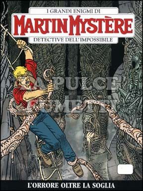 MARTIN MYSTERE ORIGINALE #   297: L'ORRORE OLTRE LA SOGLIA