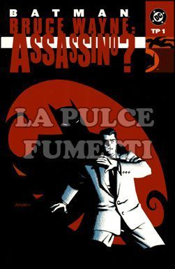 BATMAN BRUCE WAYNE: ASSASSINO? TP # 1