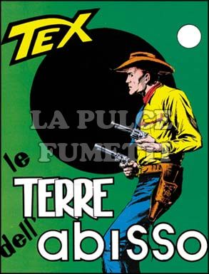 TEX GIGANTE #    47: LA TERRE DELL'ABISSO