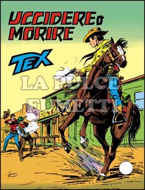 TEX GIGANTE #   225: UCCIDERE O MORIRE