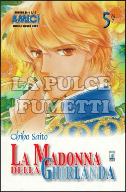 AMICI #    56 - LA MADONNA DELLA GHIRLANDA 5