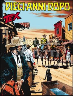 TEX GIGANTE #   567: DIECI ANNI DOPO