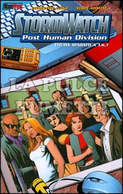 STORMWATCH PHD # 2: CHI HA SPARATO A J K ?