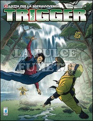 TRIGGER # 2: LOTTA PER LA SOPRAVVIVENZA