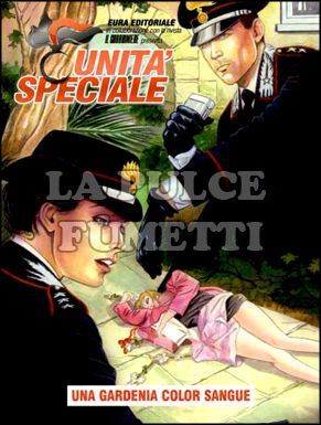 UNITA SPECIALE # 13: UNA GARDENIA COLOR SANGUE