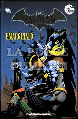 BATMAN LA LEGGENDA # 55: EMARGINATO