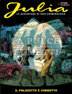 JULIA #   132: IL POLIZIOTTO E' CORROTTO