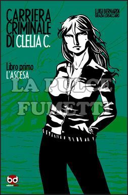 CARRIERA CRIMINALE DI CLELIA C # 1: L'ASCESA