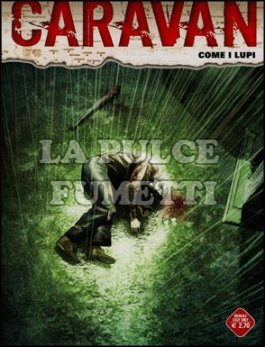 CARAVAN #     5: COME I LUPI