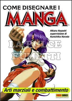 COME DISEGNARE I MANGA # 8 - ARTI MARZIALI E COMBATTIMENTO