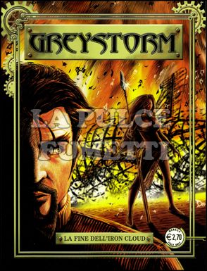 GREYSTORM # 4: LA FINE DELL'IRON CLOUD