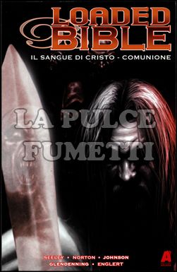 LOADED BIBLE # 2: IL SANGUE DI CRISTO - COMUNIONE