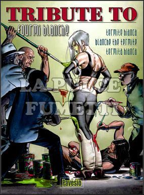 TERMITE BIANCA: TRIBUTE TO