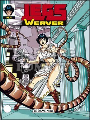 LEGS WEAVER # 1: LE DAME NERE