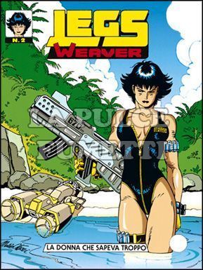 LEGS WEAVER # 2: LA DONNA CHE SAPEVA TROPPO