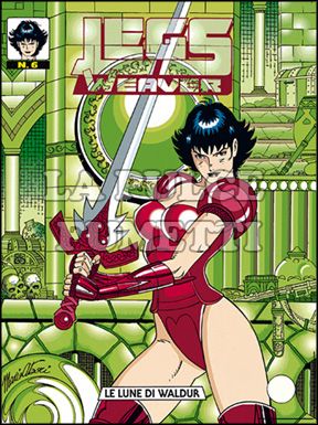 LEGS WEAVER # 6: LE LUNE DI WALDUR