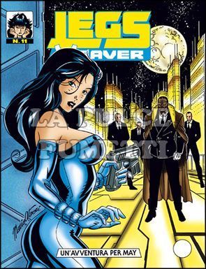LEGS WEAVER # 11: UN'AVVENTURA PER MAY