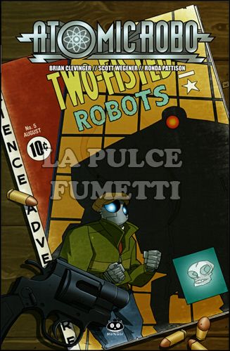 ATOMIC ROBO #     5: ATOMIC ROBO E L'ARTE LETALE DELLA SCIENZA