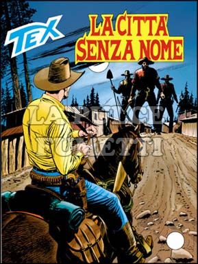 TEX GIGANTE #   467: LA CITTA'  SENZA NOME