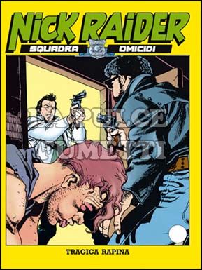 NICK RAIDER #    38: TRAGICA RAPINA