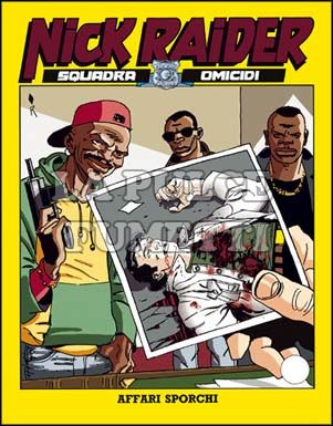NICK RAIDER #    76: AFFARI SPORCHI
