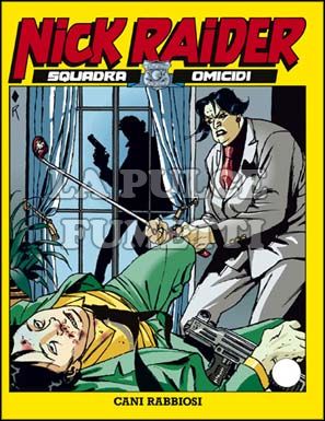 NICK RAIDER #    89: CANI RABBIOSI